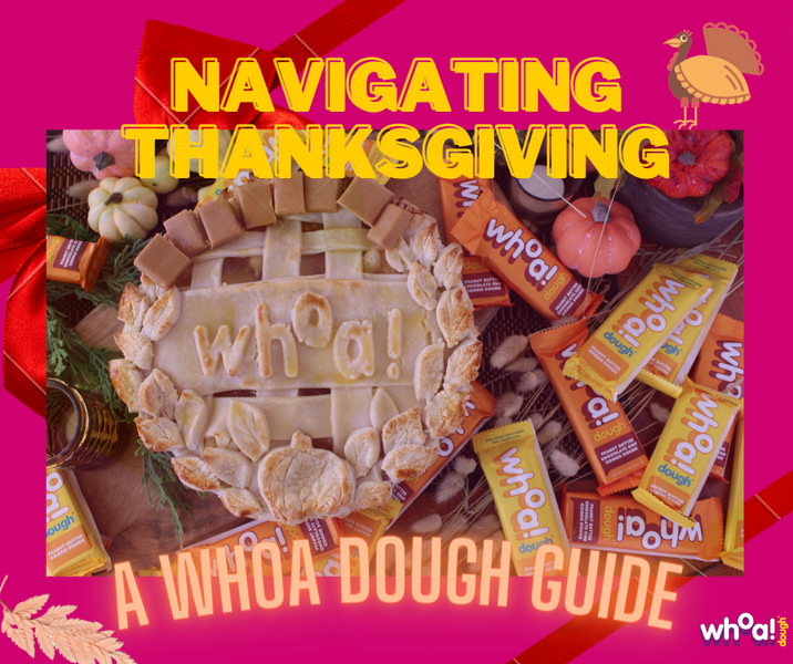 Navigating Thanksgiving: A Whoa Dough Guide