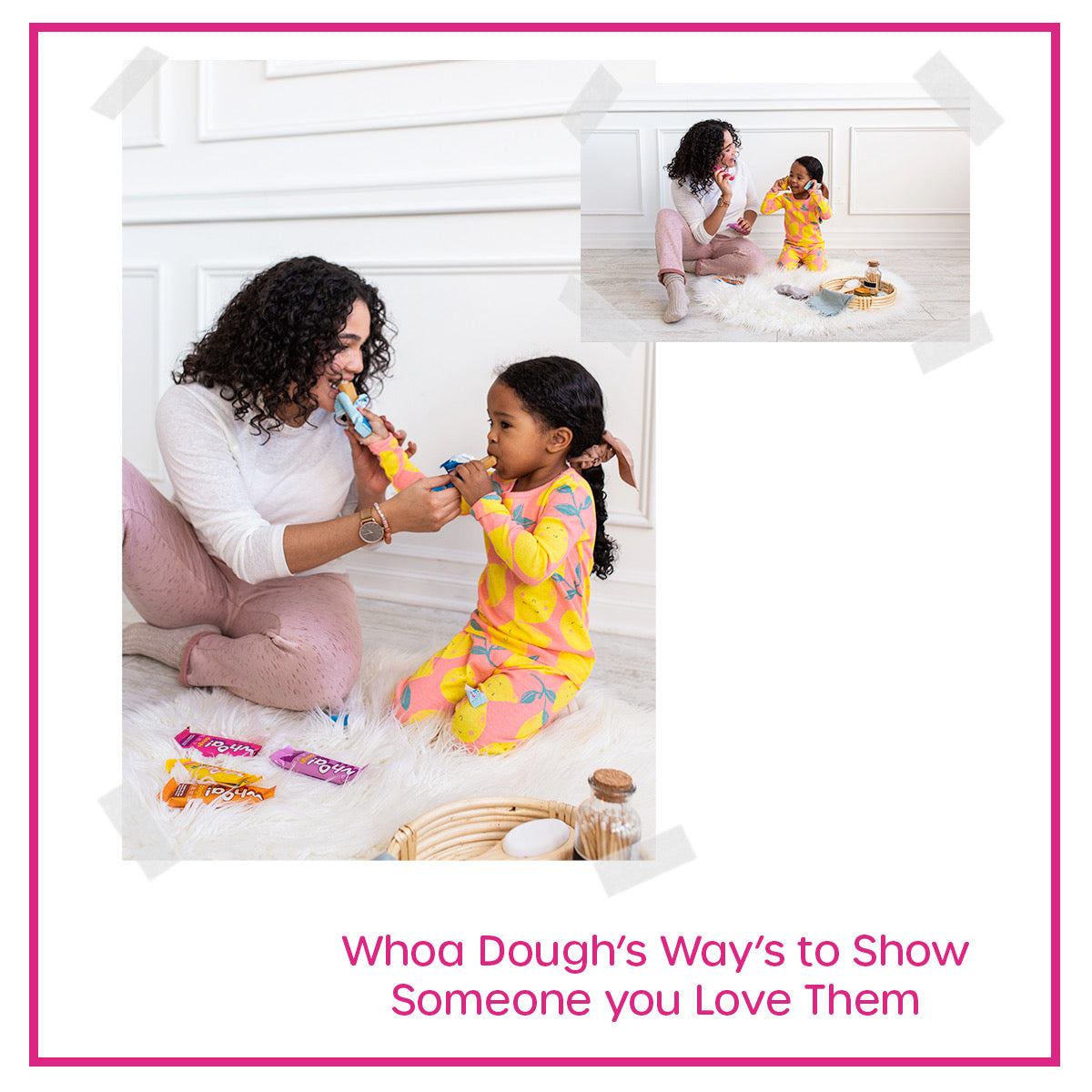 Whoa Dough’s Ways to Show Someone You Love Them