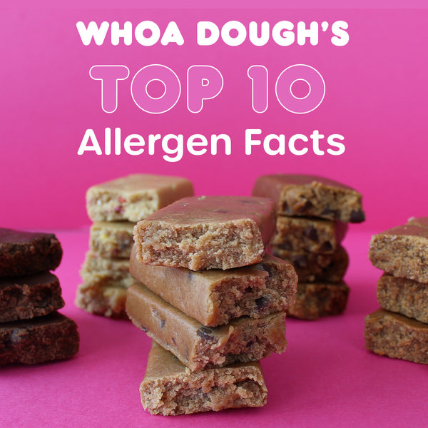 Whoa Dough’s Top 10 Food Allergen Facts