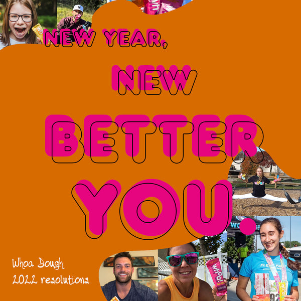 New Year, Better You: Whoa Dough’s 2022 Resolutions