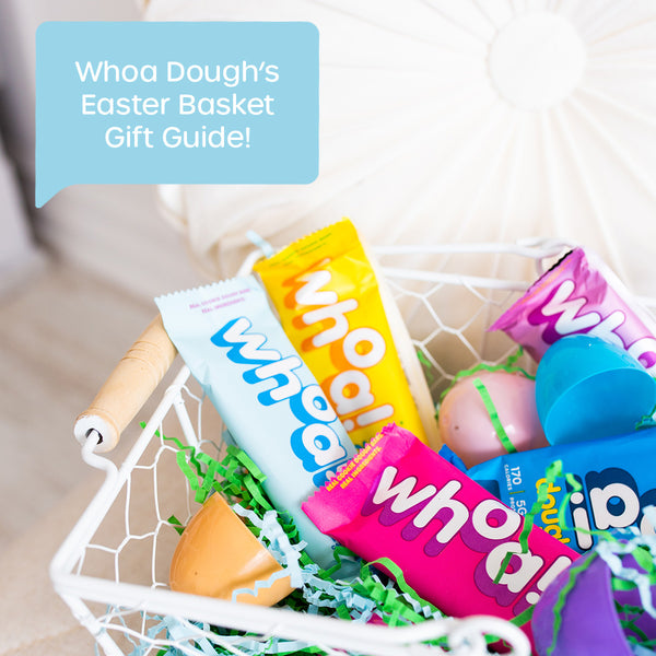 Whoa Dough's Easter Basket Gift Guide