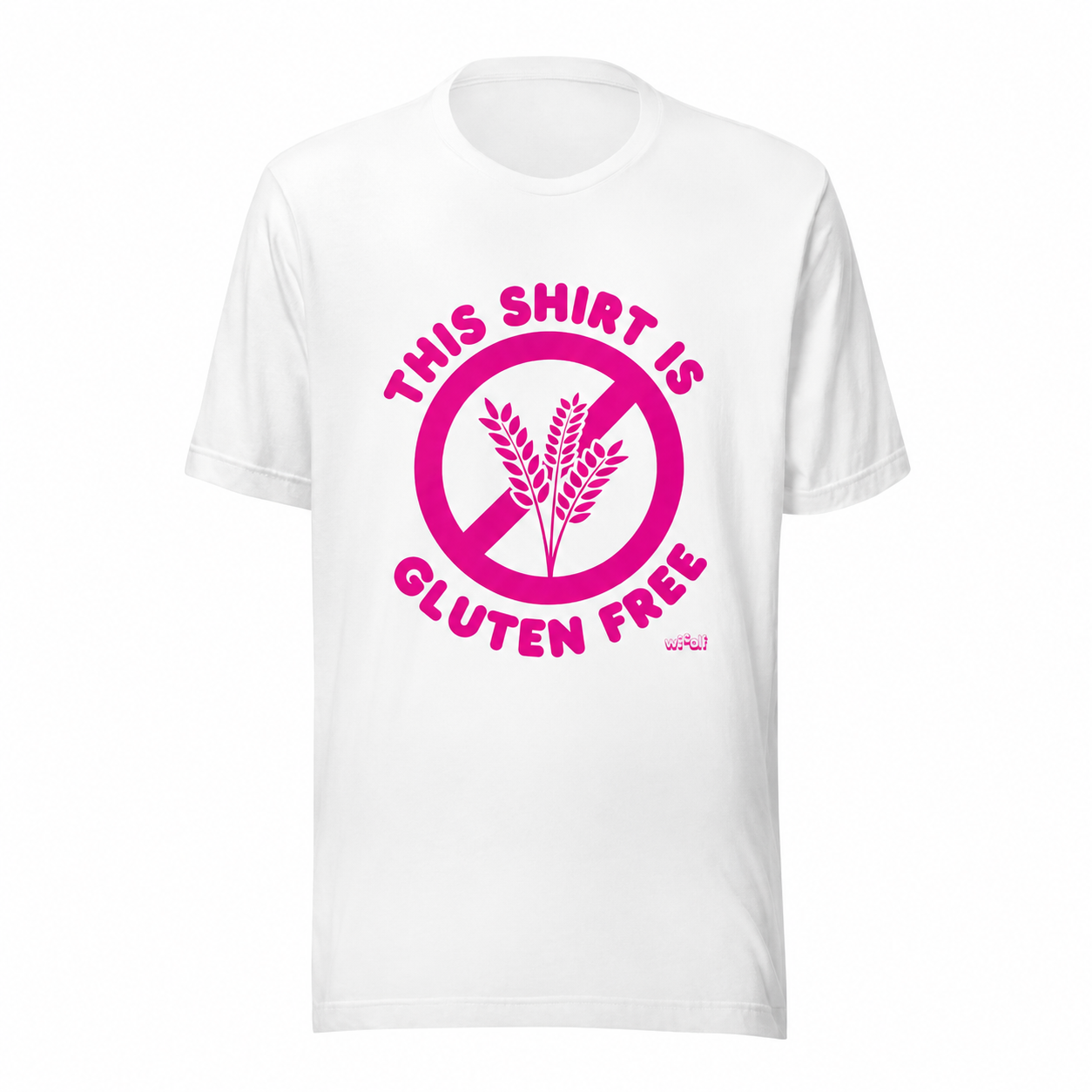Unisex This Shirt is Gluten Free